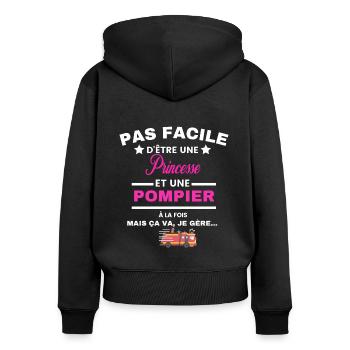 pas facile d'être sapeur POMPIER et Princesse - Sweat à capuche zippé Premium bio Femme - noir - Dos - Julia (174cm)