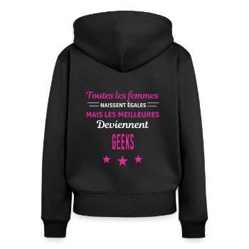 femmes naissent les meilleurs geeks - Sweat à capuche zippé Premium bio Femme - noir - Dos - Julia (174cm)
