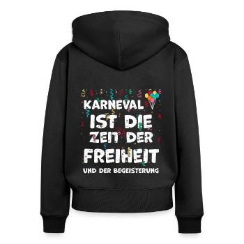 Karneval ist die Zeit der Freihe... - Frauen Premium Bio Zip Hoodie - Schwarz - Hinten - Julia (174cm)