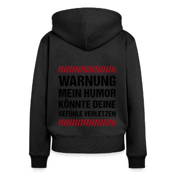 Warnung mein Humor könnte deine Gefühle Verletzen - Frauen Premium Bio Zip Hoodie - Schwarz - Hinten - Julia (174cm)