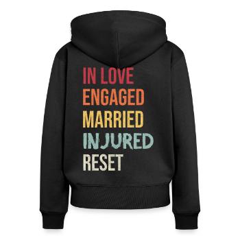 Verliebt verlobt verheiratet verletzt reset - Frauen Premium Bio Zip Hoodie - Schwarz - Hinten - Julia (174cm)