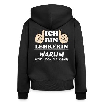 Lehrerin Lustige Spruch Unterricht Beruf Geschenk - Frauen Premium Bio Zip Hoodie - Schwarz - Hinten - Julia (174cm)