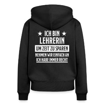 Lehrerin Lustige Spruch Unterricht Beruf Geschenk - Frauen Premium Bio Zip Hoodie - Schwarz - Hinten - Julia (174cm)