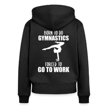 Gymnastin Gymnastik Geschenk Damen Mädchen Spruch - Frauen Premium Bio Zip Hoodie - Schwarz - Hinten - Julia (174cm)
