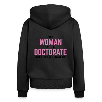 Phd doctor graduation saying gift - Women's Premium Organic Zip Hoodie - black - Back - Julia (174cm)