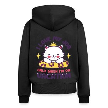 I Love My Job - Funny Cat Vacation - Frauen Premium Bio Zip Hoodie - Schwarz - Hinten - Julia (174cm)