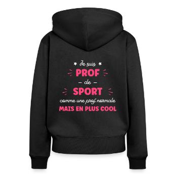 Je suis prof de sport - Sweat à capuche zippé Premium bio Femme - noir - Dos - Julia (174cm)