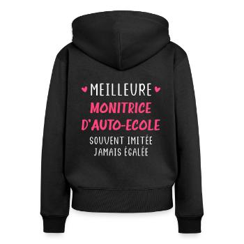 Meilleure Monitrice auto ecole - Sweat à capuche zippé Premium bio Femme - noir - Dos - Julia (174cm)