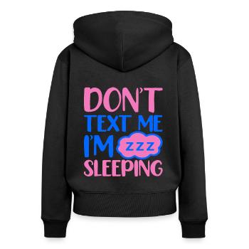 keine nachricht ich schlafe - Frauen Premium Bio Zip Hoodie - Schwarz - Hinten - Julia (174cm)