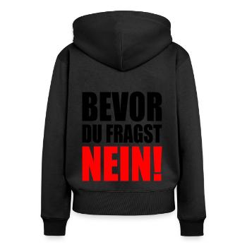 Bevor du fragst nein - Frauen Premium Bio Zip Hoodie - Schwarz - Hinten - Julia (174cm)