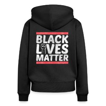 BLACK LIVES MATTER | Black lives matter - Frauen Premium Bio Zip Hoodie - Schwarz - Hinten - Julia (174cm)