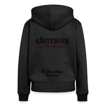 39 Jahre Gästebuch 39. Geburtstag Nachverfolgung - Frauen Premium Bio Zip Hoodie - Schwarz - Hinten - Julia (174cm)