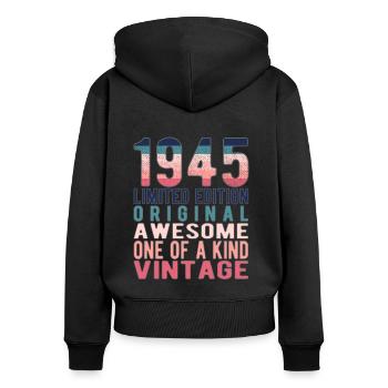 Limited Edition Since 1945 Birthday Vintage 1945 - Women's Premium Organic Zip Hoodie - black - Back - Julia (174cm)