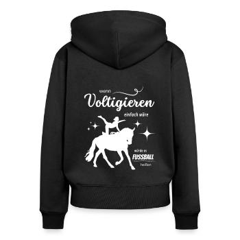 Wenn Voltigieren einfach wäre - Frauen Premium Bio Zip Hoodie - Schwarz - Hinten - Julia (174cm)