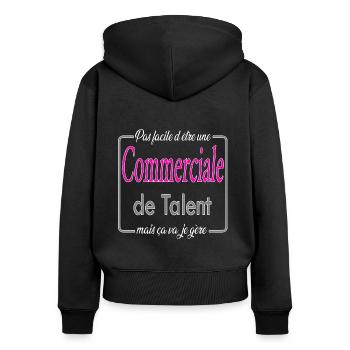 Commerciale de talent mais ça va, je gère - Sweat à capuche zippé Premium bio Femme - noir - Dos - Julia (174cm)