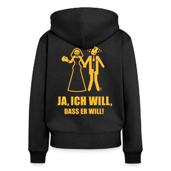 Ja, Ich Will, Dass Er Will! ( Braut / JGA / Boxen) - Frauen Premium Bio Zip Hoodie - Schwarz - Hinten - Julia (174cm)