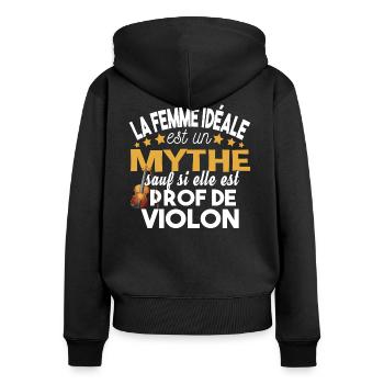 Prof de violon professeur cadeau humour femme - Sweat à capuche zippé Premium bio Femme - noir - Dos - Julia (174cm)