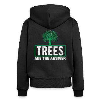 Trees Are The Answer! Nature protection design - Women's Premium Organic Zip Hoodie - black - Back - Julia (174cm)