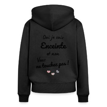 Oui je suis enceinte et non vous ne touchez pas ! - Sweat à capuche zippé Premium bio Femme - noir - Dos - Julia (174cm)
