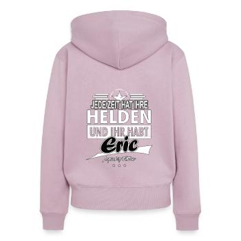 Jede Zeit hat Ihre Helden Ihr habt Eric - Frauen Premium Bio Zip Hoodie - Altrosa - Hinten - Julia (174cm)