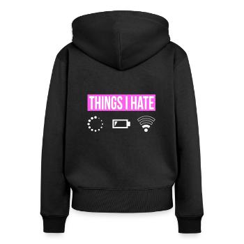 Things I Hate - Wlan Akku Empfang - Gamer Girl - Frauen Premium Bio Zip Hoodie - Schwarz - Hinten - Julia (174cm)