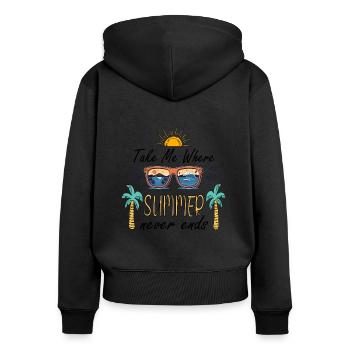 Nimm mich mit, wo der Sommer nie endet, Sommerstimmung, Sonne - Frauen Premium Bio Zip Hoodie - Schwarz - Hinten - Julia (174cm)