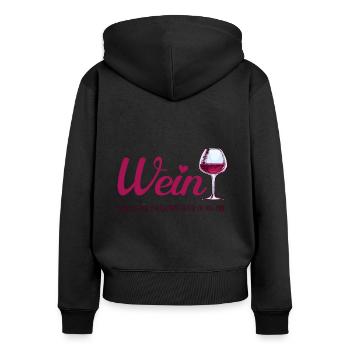 Wein Weintrinker Weinliebhaber Weinfreundin lustig - Frauen Premium Bio Zip Hoodie - Schwarz - Hinten - Julia (174cm)