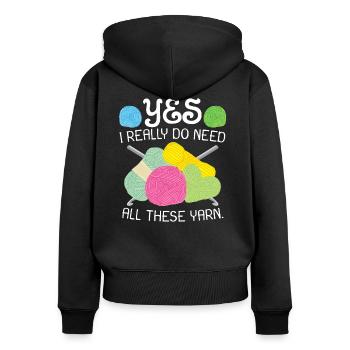 Yes i really do need this yarn - Women's Premium Organic Zip Hoodie - black - Back - Julia (174cm)