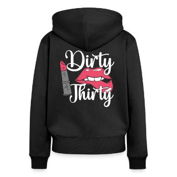 Dirty Thirty 30th Birthday 30 Years Old Bday - Women's Premium Organic Zip Hoodie - black - Back - Julia (174cm)