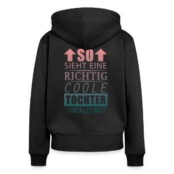 Richtig Coole Tochter Beste Tochter Geschenk Damen - Frauen Premium Bio Zip Hoodie - Schwarz - Hinten - Julia (174cm)
