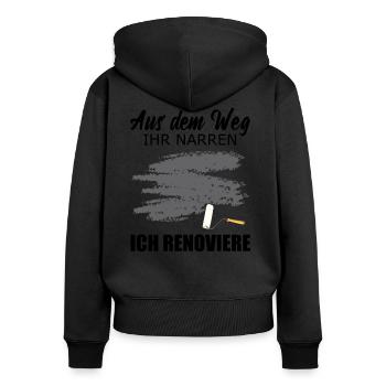 Renovieren Renovierung Lustiger Spruch Geschenk - Frauen Premium Bio Zip Hoodie - Schwarz - Hinten - Julia (174cm)