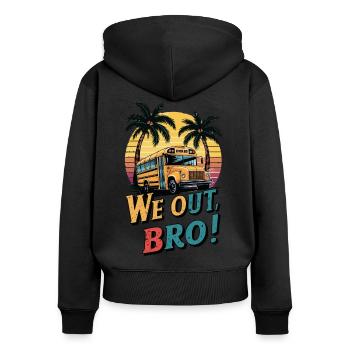 Wir sind raus Bruder, letzter Schultag Lehrer - Frauen Premium Bio Zip Hoodie - Schwarz - Hinten - Julia (174cm)