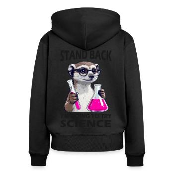 Zurücktreten - Erdmännchen probiert Wissenschaft - Frauen Premium Bio Zip Hoodie - Schwarz - Hinten - Julia (174cm)