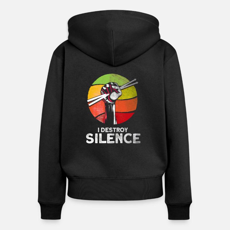 I Destroy Silence batterie cadeau de batterie - Sweat à capuche zippé Premium bio Femme - noir