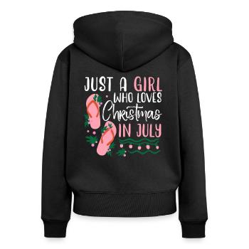 Just A Girl Who Loves Christmas In July Sommer - Frauen Premium Bio Zip Hoodie - Schwarz - Hinten - Julia (174cm)