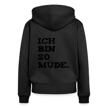 I'm so tired / I'm so tired - Women's Premium Organic Zip Hoodie - black - Back - Julia (174cm)