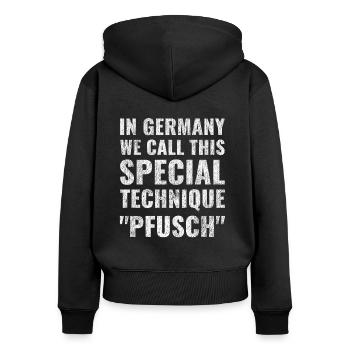 In Germany we call this special technique Pfusch - Frauen Premium Bio Zip Hoodie - Schwarz - Hinten - Julia (174cm)