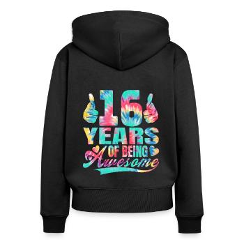 16th birthday or anniversary 16 years of being - Women's Premium Organic Zip Hoodie - black - Back - Julia (174cm)
