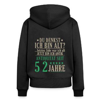 Antiquität 52 Jahre alt - 52. Geburtstag Spruch - Frauen Premium Bio Zip Hoodie - Schwarz - Hinten - Julia (174cm)