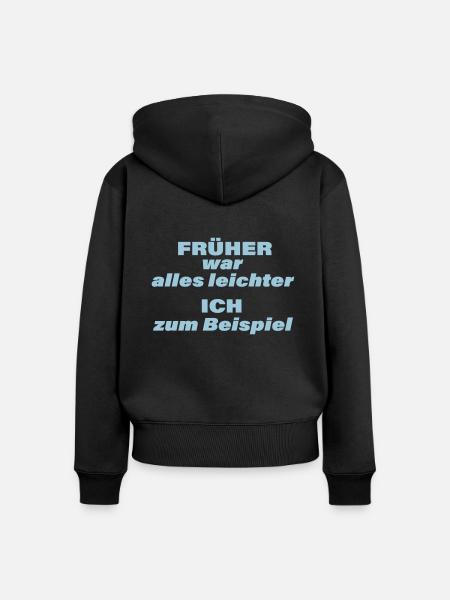 FRÜHER WAR ALLES LEICHTER - Frauen Premium Bio Zip Hoodie - Schwarz