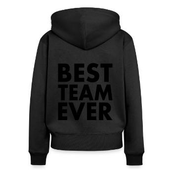 Best team ever - Women's Premium Organic Zip Hoodie - black - Back - Julia (174cm)