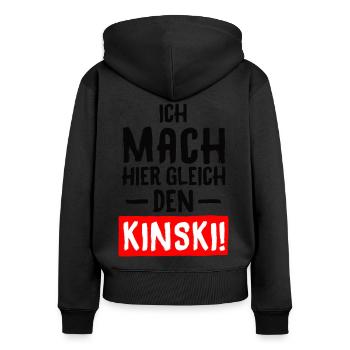 SPRUCH, ICH MACH HIER GLEICH DEN KINSKI! - Frauen Premium Bio Zip Hoodie - Schwarz - Hinten - Julia (174cm)