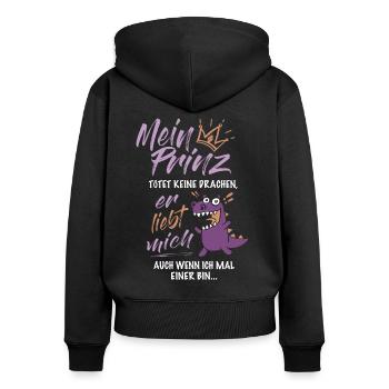 MEIN PRINZ TÖTET KEINE DRACHEN LUSTIGES GESCHENK - Frauen Premium Bio Zip Hoodie - Schwarz - Hinten - Julia (174cm)
