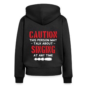 Caution Singing - Women's Premium Organic Zip Hoodie - black - Back - Julia (174cm)