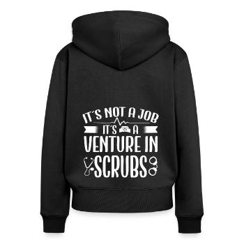 Correctional Nurse Not A Job Venture Scrubs Gifts - Women's Premium Organic Zip Hoodie - black - Back - Julia (174cm)