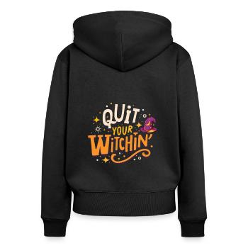 Beenden Sie Ihre Hexerei, Halloween-Feier - Frauen Premium Bio Zip Hoodie - Schwarz - Hinten - Julia (174cm)