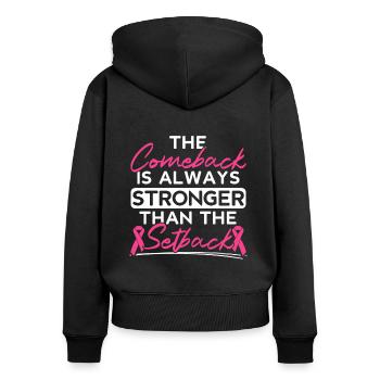 Comeback Is Always Stronger Than The Setback - Women's Premium Organic Zip Hoodie - black - Back - Julia (174cm)