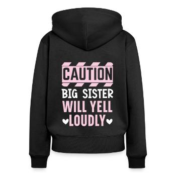 Achtung, Big Sis wird laut schreien: Beste Schwester aller Zeiten - Frauen Premium Bio Zip Hoodie - Schwarz - Hinten - Julia (174cm)