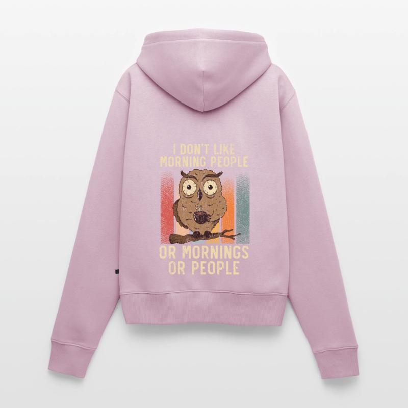 Ich mag keine Morgenmenschen oder Morgen oder Leute Frauen Premium Bio Zip Hoodie