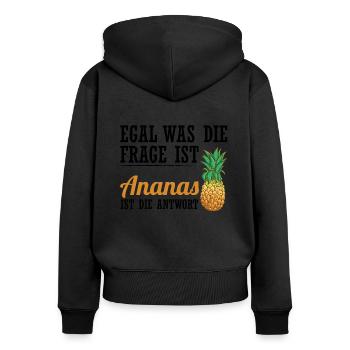 Ananas Lustiger Spruch Sommer Frucht Geschenkidee - Frauen Premium Bio Zip Hoodie - Schwarz - Hinten - Julia (174cm)